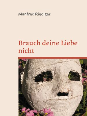 cover image of Brauch deine Liebe nicht